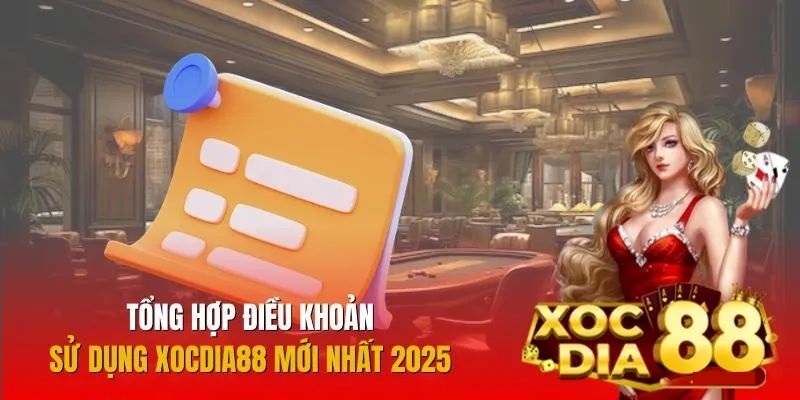 XocDia88 - Tuân thủ 100% điều khoản sử dụng nhận ưu đãi bền vững 1 Điều khoản sử dụng