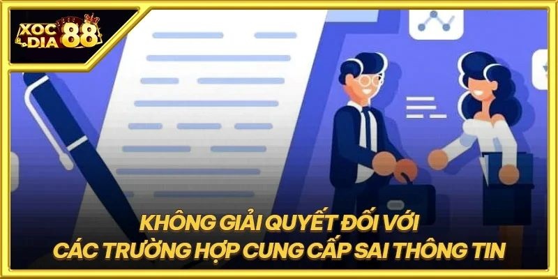 XocDia88 – Miễn trừ trách nhiệm điều 12 luật cá cược tài nhà cái #1 Châu Á 2 Miễn trách nhiệm khi người dùng cung cấp sai thông tin